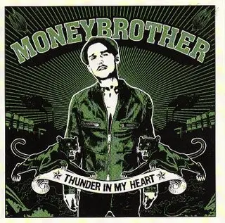 Moneybrother - Thunder In My Heart