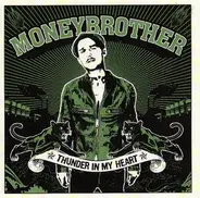 Moneybrother - Thunder In My Heart