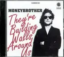 CD - Moneybrother - They're Building Walls Around Us