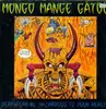 LP - Mongo Mange Tatoo - Death Can Be Hazardous To Your Health