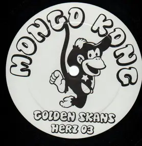 MONGO KONG - GOLDEN SKANS/JAM ON IT