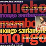 Mongo Santamaria - Mucho Mambo Mongo