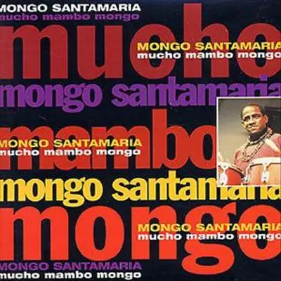 Mongo Santamaria - Mucho Mambo Mongo