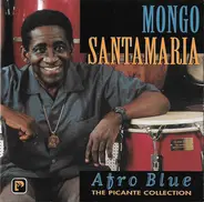Mongo Santamaria - Afro Blue. The Picante Collection