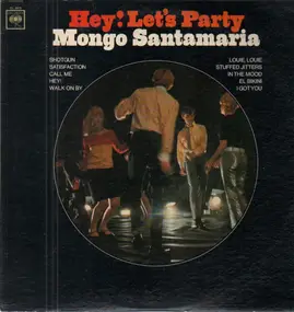 Mongo Santamaria - Hey! Let's Party