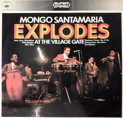 Mongo Santamaria - Mongo Santamaria Explodes At The Village Gate