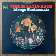 Mongo Santamaria - This Is Latin-Rock