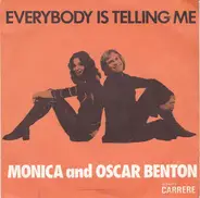 Monica And Oscar Benton - Everybody Is Telling Me