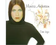 Monica Anderson - Our Life