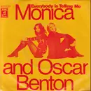 7inch Vinyl Single - Monica Benton and Oscar Benton - Everybody Is Telling Me