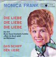 Monica Frank - Die Liebe, Die Liebe, Die Liebe