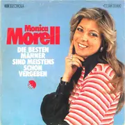 7inch Vinyl Single - Monica Morell - Die Besten Männer Sind Meistens Schon Vergeben