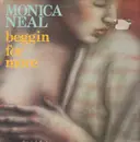 12inch Vinyl Single - Monica Neal - Begging For More
