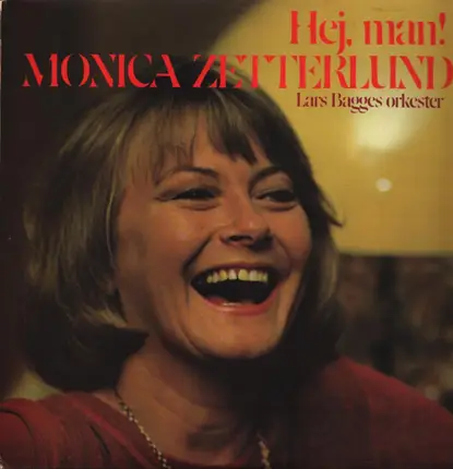 Monica Zetterlund , Lars Bagges Orkester - Hej, Man!