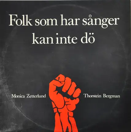 Monica Zetterlund / Thorstein Bergman - Folk Som Har Sånger Kan Inte Dö