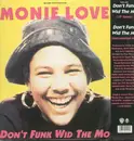 12'' - Monie Love - Don't Funk Wid The Mo / Down 2 Earth