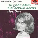 7inch Vinyl Single - Monika Grimm - Du Ganz Allein Bist Schuld Daran