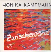 Monika Kampmann - Zwischentöne