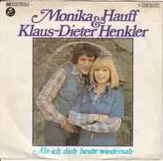 Monika Hauff & Klaus-Dieter Henkler - Als Ich Dich Heute Wiedersah