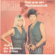 Monika Hauff & Klaus-Dieter Henkler - Das War Ein Meisterschuß / Auf Die Bäume, Ihr Affen