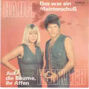 7inch Vinyl Single - Monika Hauff & Klaus-Dieter Henkler - Das War Ein Meisterschuß / Auf Die Bäume, Ihr Affen