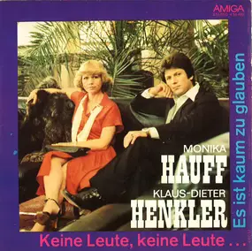 Monika Hauff & Klaus-Dieter Henkler - Keine Leute, Keine Leute... / Es Ist Kaum Zu Glauben