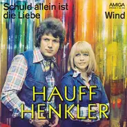 Monika Hauff & Klaus-Dieter Henkler - Schuld allein ist die Liebe / Wind