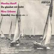 7inch Vinyl Single - Monika Hauff / Nina Urbano - Du Glaubst Mir Nicht / Zawolaj (Wenn Du Mich Rufst...