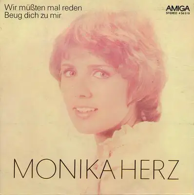 Monika Herz - Wir Müßten Mal Reden / Beug Dich Zu Mir