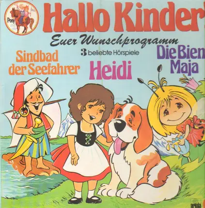 Biene Maja, Heidi, Sindbad der Seefahrer - Hallo Kinder! Euer Wunschprogramm - 3 beliebte Hörspiele
