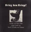 LP - Monika & Peter Witte - Krieg Dem Kriege - anti-kriegs lieder brecht