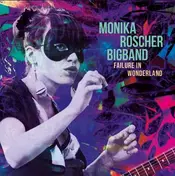 Monika Roscher Big Band - Failure In Wonderland