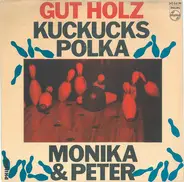 Monika Und Peter - Gut Holz! / Kuckucks-Polka