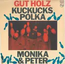 7inch Vinyl Single - Monika Und Peter - Gut Holz! / Kuckucks-Polka - Mono