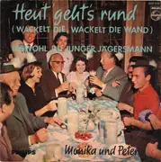 7inch Vinyl Single - Monika Und Peter - Heut Geht's Rund