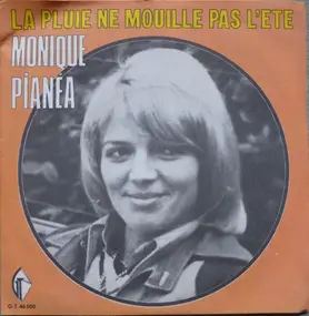 Monique Pianéa - La Pluie Ne Mouille Pas L'ete