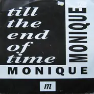 Monique - Till The End Of Time