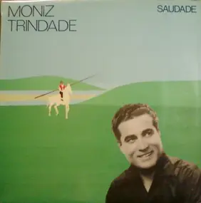 Moniz Trindade - Saudade