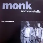 Monk & Canatella - I Can Water My Plants