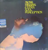 Monk Higgins - Extra Soul Perception