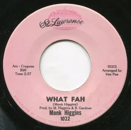 Monk Higgins - What Fah / Ceatrix Did It