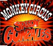 monkey circus - Speedy Gonzales