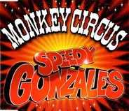 Monkey Circus - Speedy Gonzales