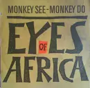 12inch Vinyl Single - Monkey See - Monkey Do - Eyes Of Africa