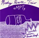 7inch Vinyl Single - Monkey Power Trio - eMPTy - Green