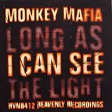 Monkey Mafia - As Long As I Can See the..