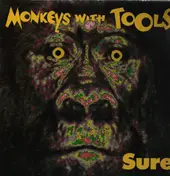 Monkeys With Tools - Sure