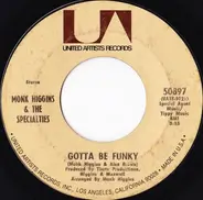 Monk Higgins & The Specialties - Gotta Be Funky / Big Water Bed