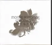 Monne Automne - Introducing Light & Sound
