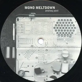 Mono Meltdown - Analog Past